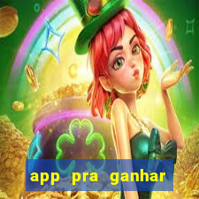 app pra ganhar dinheiro jogando